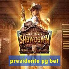 presidente pg bet